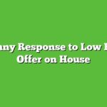 Funny Response to Low Ball Offer on House